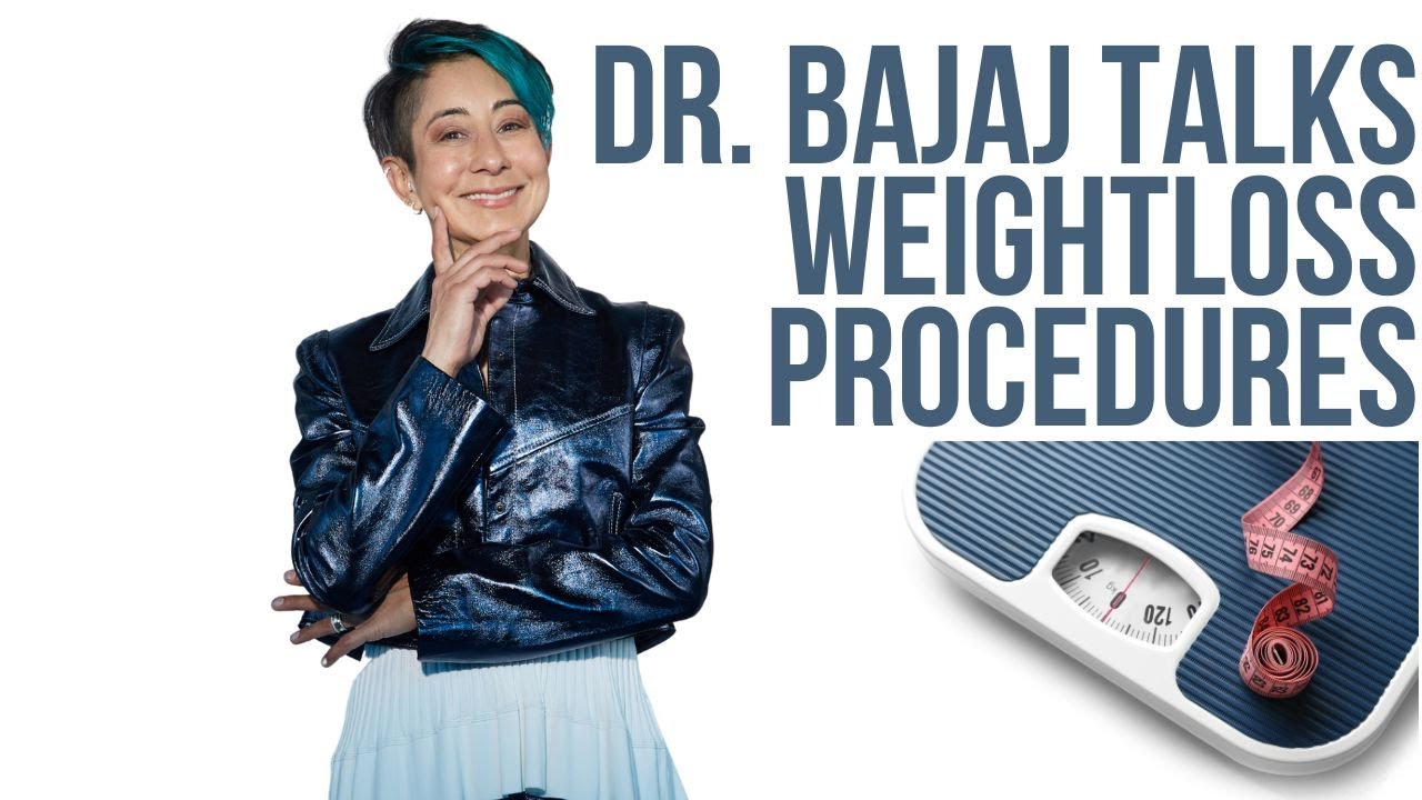 Dr. Bajaj Talks Weight Loss Procedure