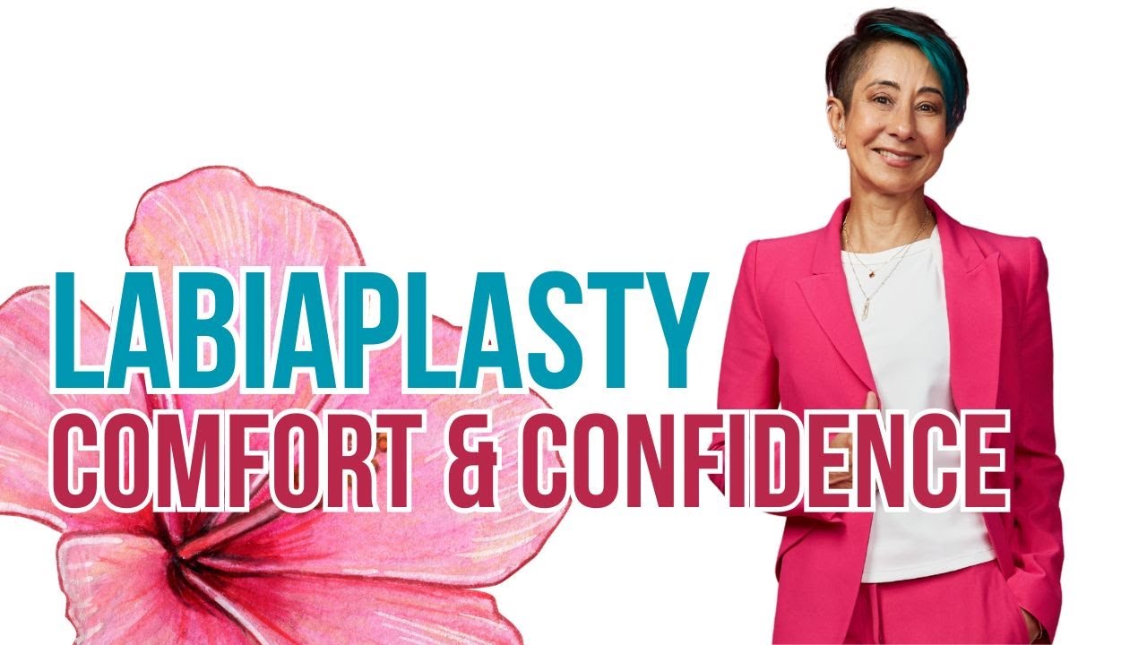 Labiaplasty Comfort & Confidence